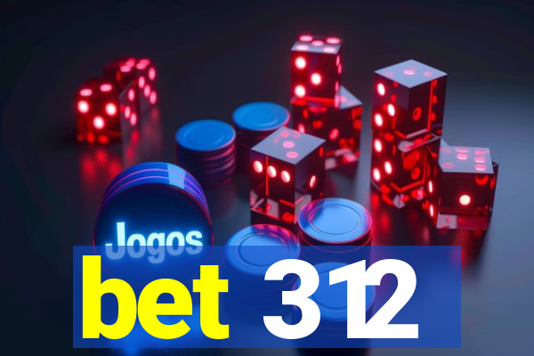 bet 312